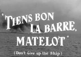 Tiens bon la barre, matelot