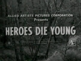Heroes Die Young