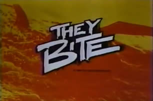 They bite