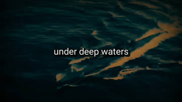Under Deep Waters