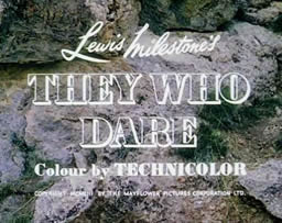 Lewis Milestone's They who dare