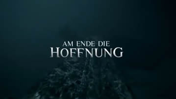 Am Ende die Hoffnung