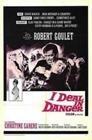 I deal in danger